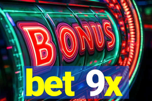 bet 9x