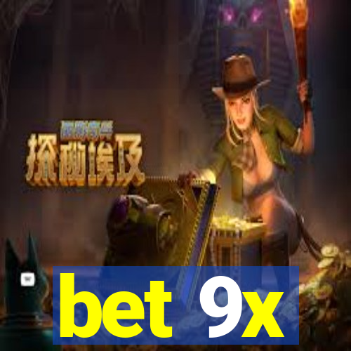 bet 9x