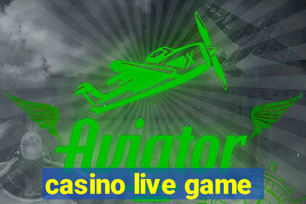 casino live game