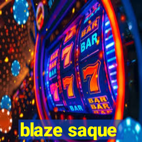 blaze saque