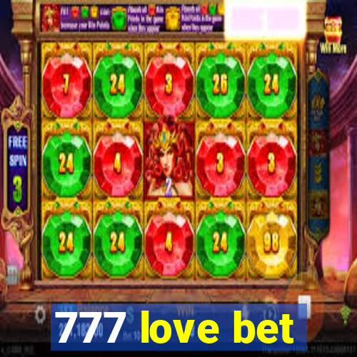 777 love bet