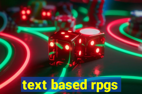 text based rpgs