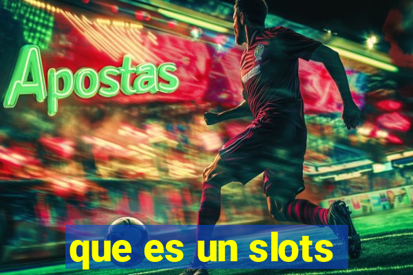 que es un slots