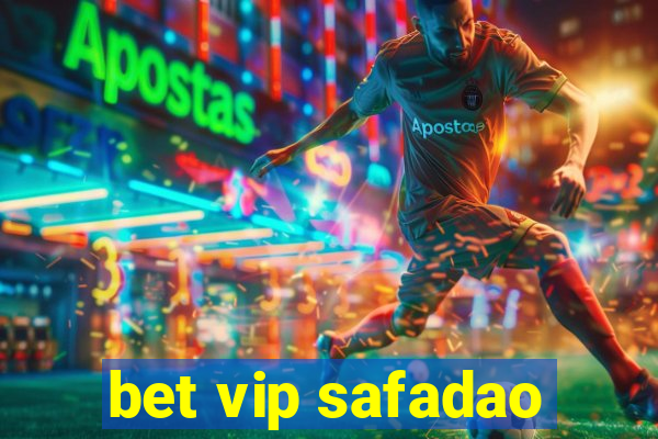 bet vip safadao