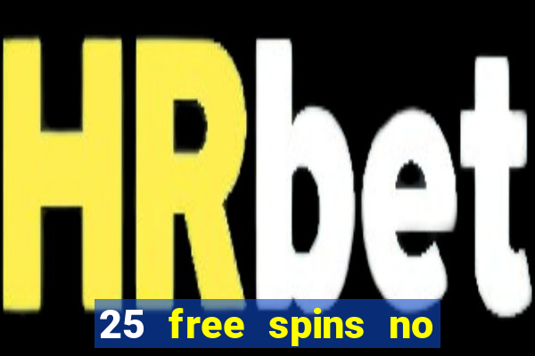 25 free spins no deposit casino australia