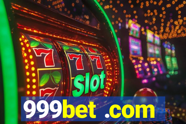 999bet .com