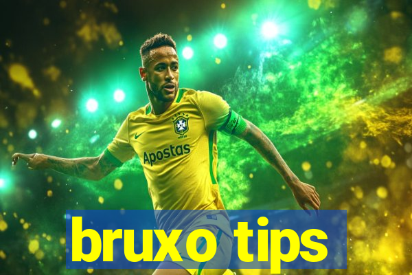 bruxo tips