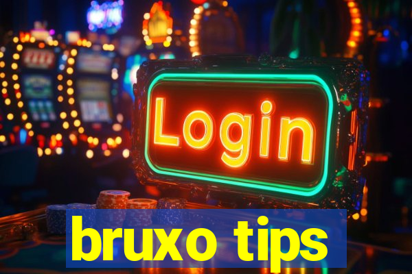 bruxo tips