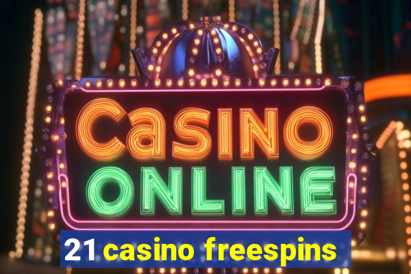 21 casino freespins