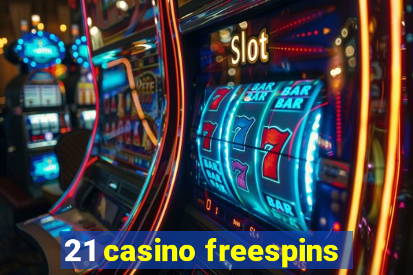 21 casino freespins