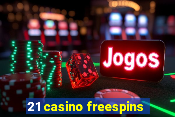 21 casino freespins