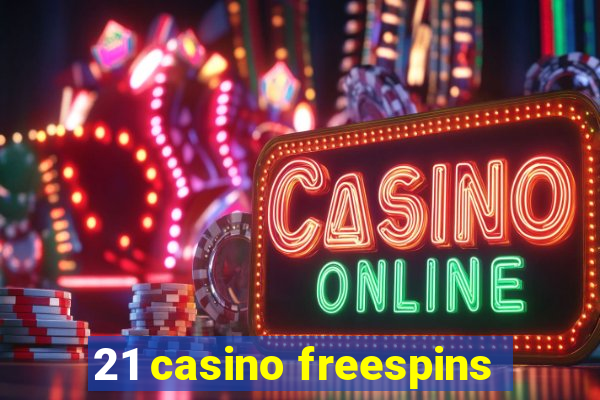 21 casino freespins