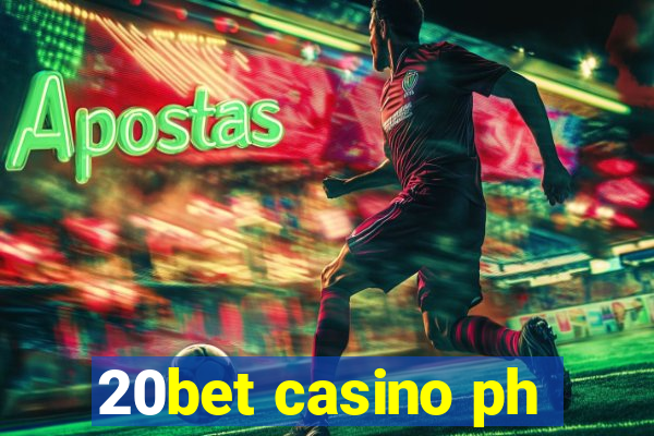 20bet casino ph