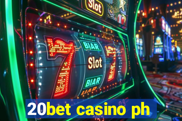 20bet casino ph