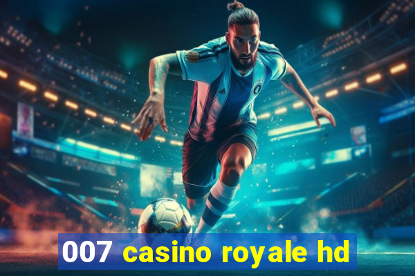 007 casino royale hd