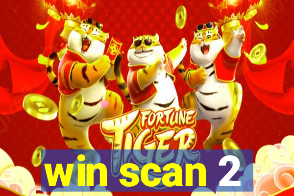 win scan 2