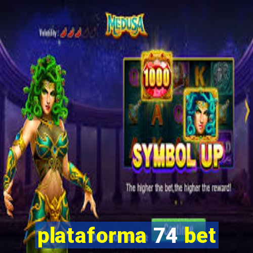 plataforma 74 bet