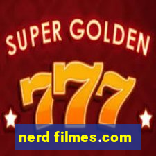 nerd filmes.com