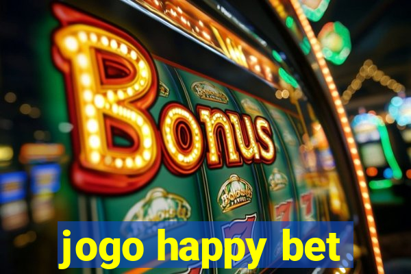 jogo happy bet