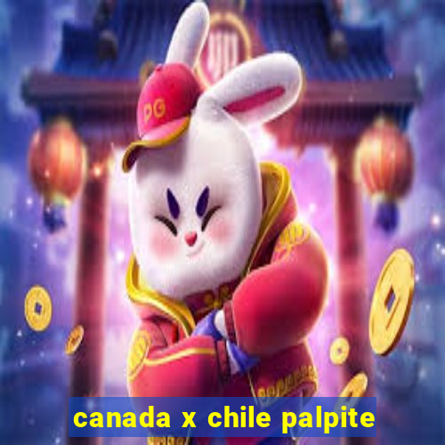 canada x chile palpite