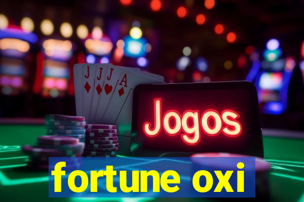 fortune oxi