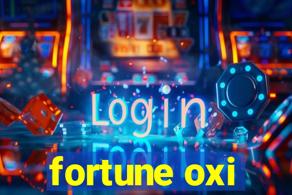 fortune oxi