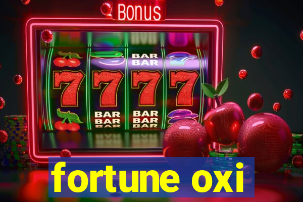 fortune oxi