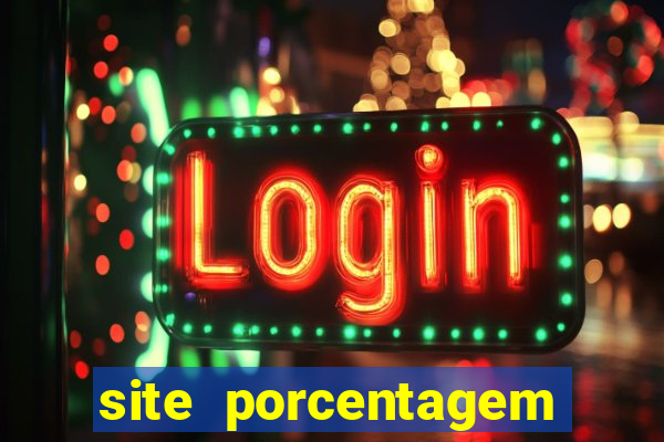 site porcentagem jogos slot