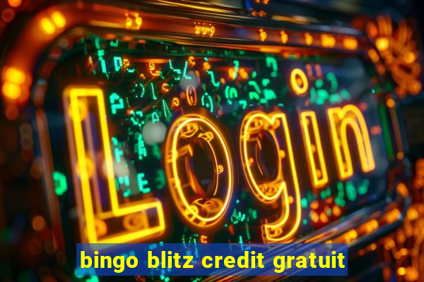 bingo blitz credit gratuit