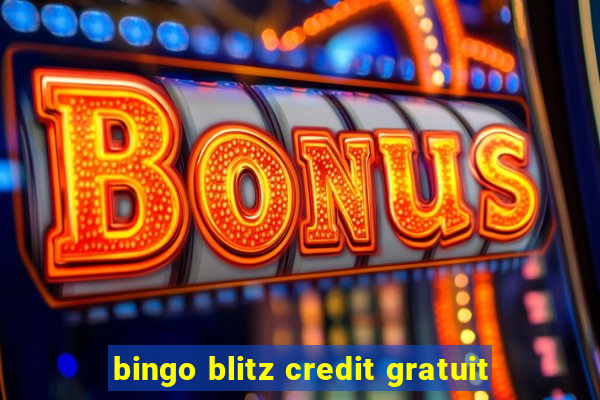 bingo blitz credit gratuit