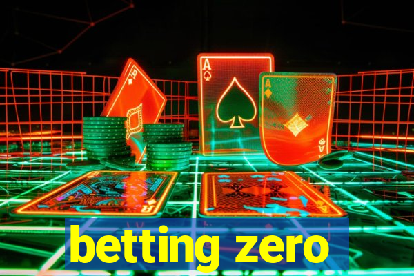 betting zero