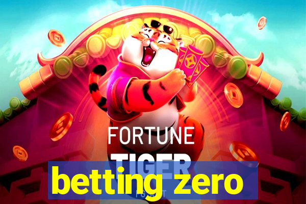 betting zero