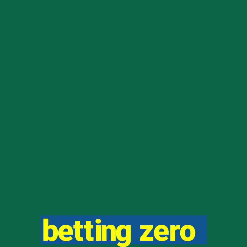 betting zero