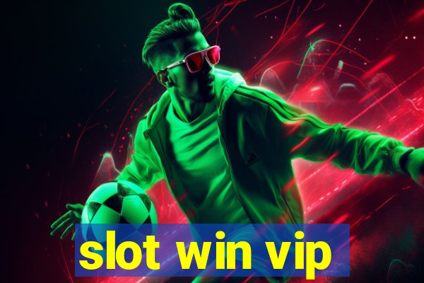 slot win vip