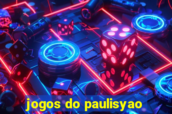 jogos do paulisyao