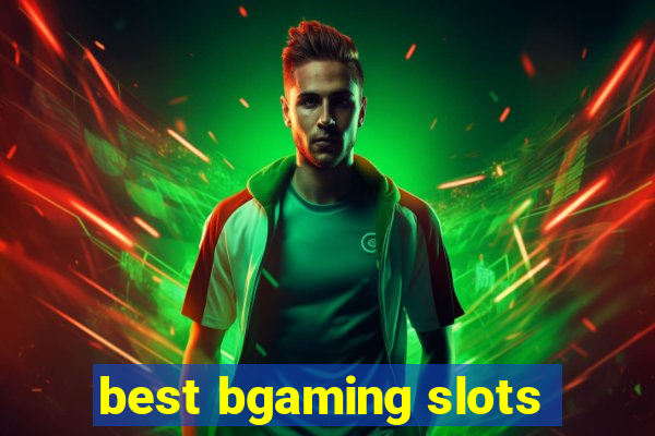 best bgaming slots