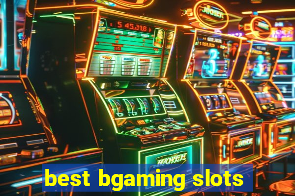 best bgaming slots