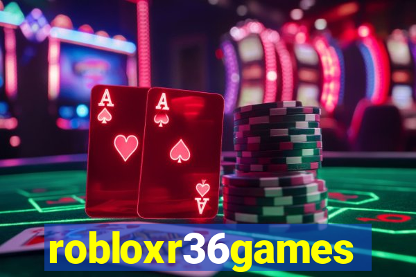 robloxr36games