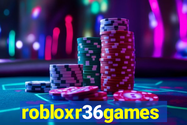 robloxr36games