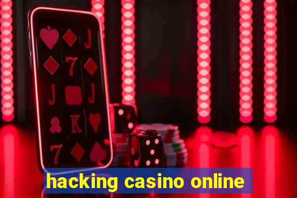 hacking casino online