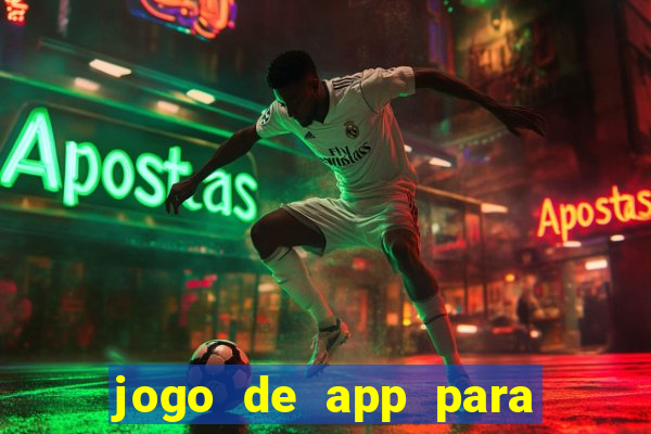 jogo de app para ganhar dinheiro