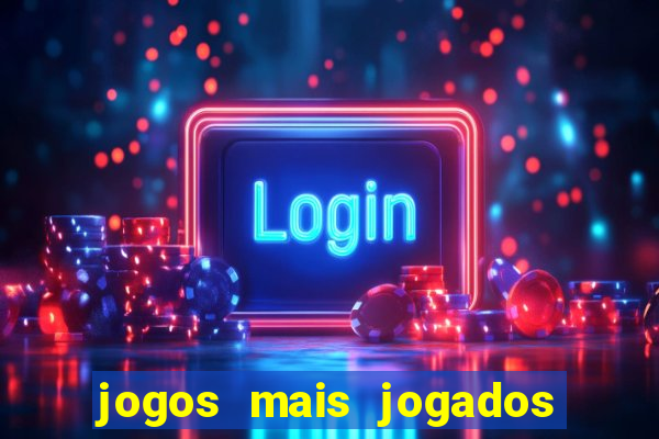 jogos mais jogados no mundo online