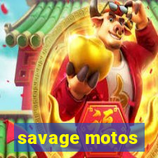 savage motos