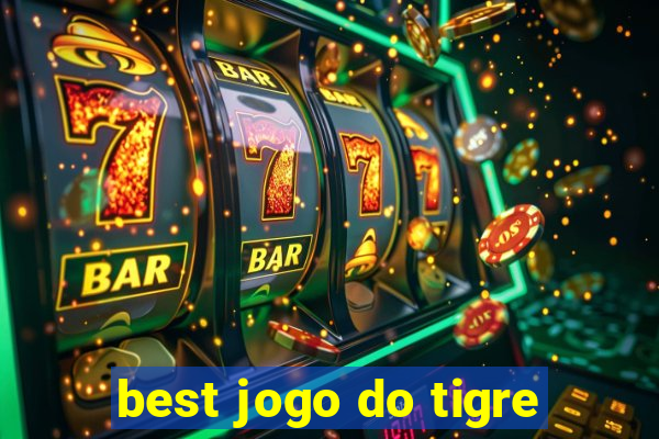 best jogo do tigre