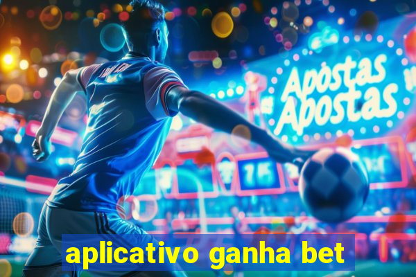 aplicativo ganha bet