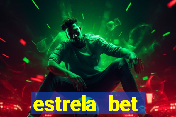 estrela bet dep贸sito m铆nimo