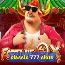 classic 777 slots