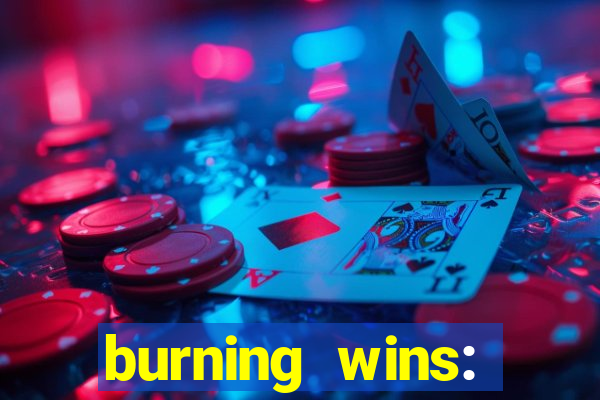 burning wins: classic 5 lines slot recension