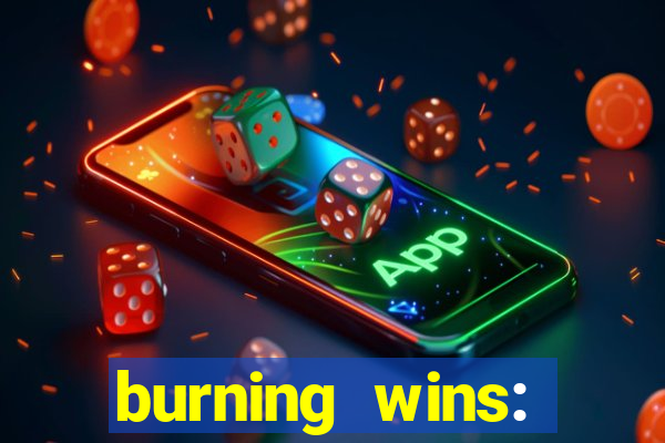 burning wins: classic 5 lines slot recension