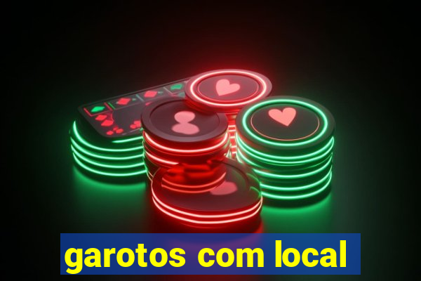 garotos com local